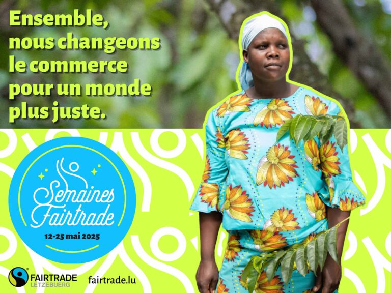 Les Semaines Fairtrade 2025 : Ensemble, nous changeons le commerce pour un monde plus juste !